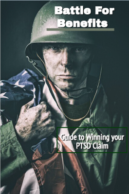 Battle4Benefits: Guide to Winning your PTSD Claim